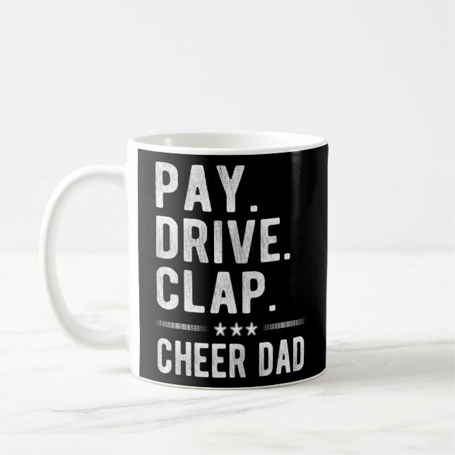 Pay Drive Clap Cheer Dad Cheerleading Father Cheer Coffee Mug (Left)