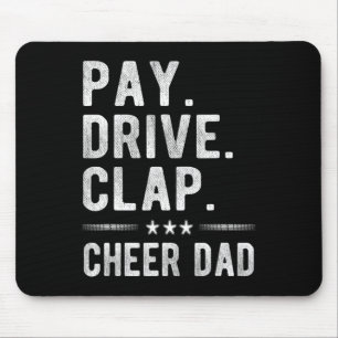 Pay Drive Clap Cheer Dad Cheerleading Father Cheer Mouse Mat