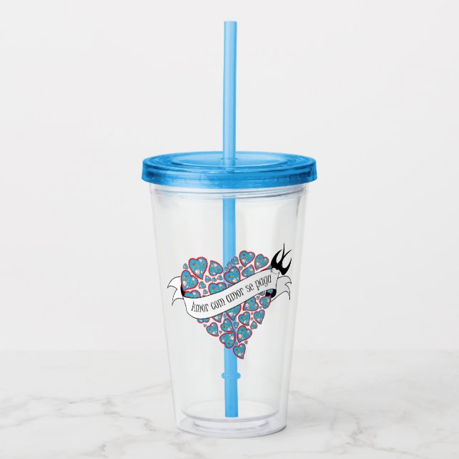 Pay love with love illustrated Portuguese proverb  Acrylic Tumbler (Front)