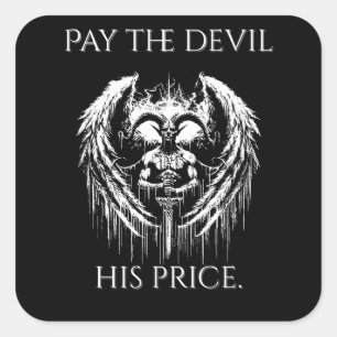 Pay the Devil His Price Square Sticker