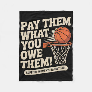 Pay Them What You Owe Them Basketball Support _1  Fleece Blanket