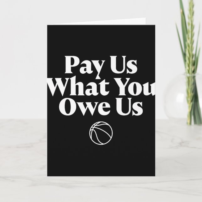 Pay Us What You Owe Us Womens Basketball Quote Spo Card (Front)
