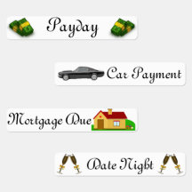 Payday, Car Payment, Mortgage Due, Date Night