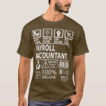 Payroll Accountant Multitasking Job Gift Item T-Shirt<br><div class="desc">Payroll Accountant Multitasking Job Gift Item .Check out our accountant t shirt selection for the very best in unique or custom,  handmade pieces from our clothing shops.</div>