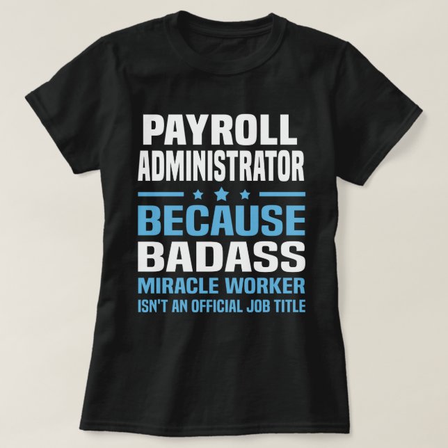 Payroll Administrator T-Shirt (Design Front)
