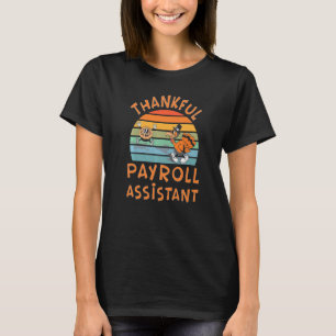 Payroll Assistant Job Thanksgiving T-Shirt