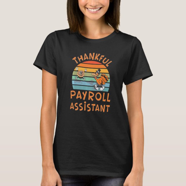 Payroll Assistant Job Thanksgiving T-Shirt (Front)