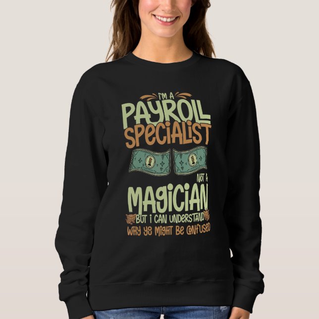 Payroll Manager Specialist Calculator Employee Acc Sweatshirt (Front)