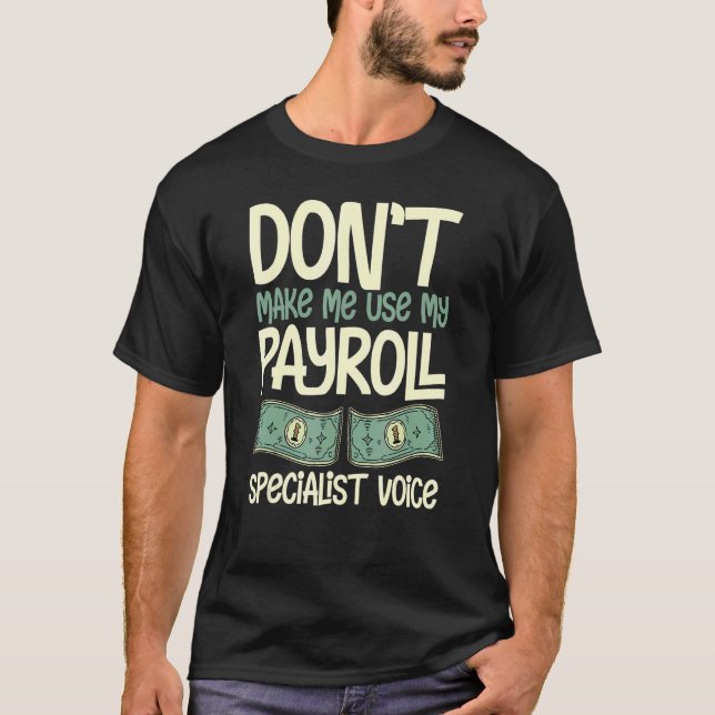 Payroll Manager Specialist Calculator Employee Acc T-Shirt (Front)