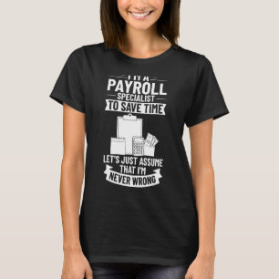 Payroll Manager Specialist Calculator Employee Acc T-Shirt
