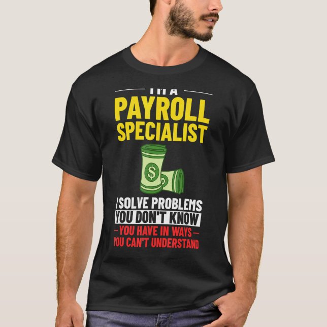 Payroll Manager Specialist Calculator Employee Acc T-Shirt (Front)