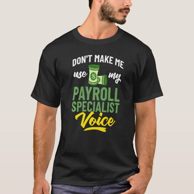 Payroll Manager Specialist Calculator Employee Acc T-Shirt (Front)