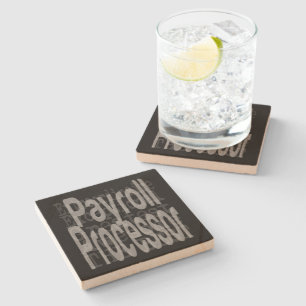 Payroll Processor Extraordinaire Stone Coaster