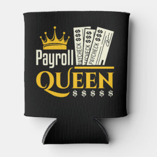 Payroll Queen  Can Cooler