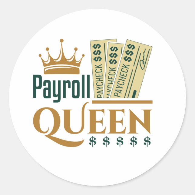 Payroll Queen Classic Round Sticker (Front)