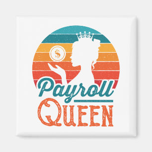 Payroll Queen Clerk Specialist Manager Women Magnet
