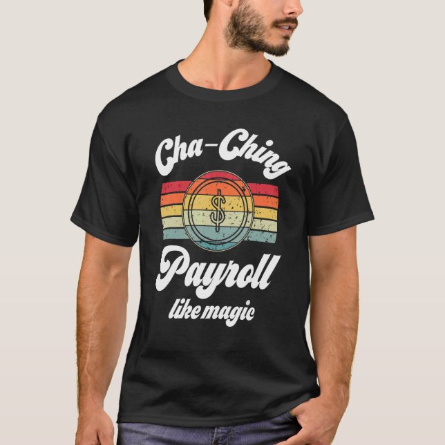 Payroll Specialist Clerk Payroll Week Appreciation T-Shirt (Front)