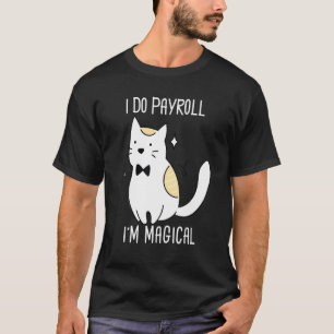 Payroll Specialist Employee Finance HR Cat T-Shirt