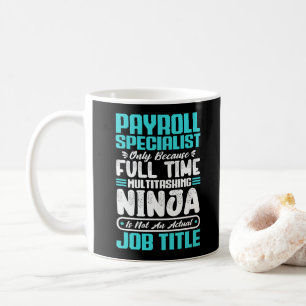 Payroll Specialist Job Title Profession Skills Coffee Mug