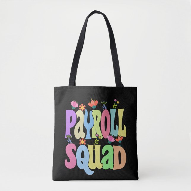 Payroll Specialist Squad Funny Gift Tote Bag (Front)