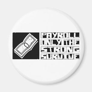 Payroll Survive Magnet