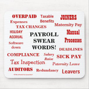 Payroll Swear Words! Annoying Funny Payroll Terms Mouse Mat