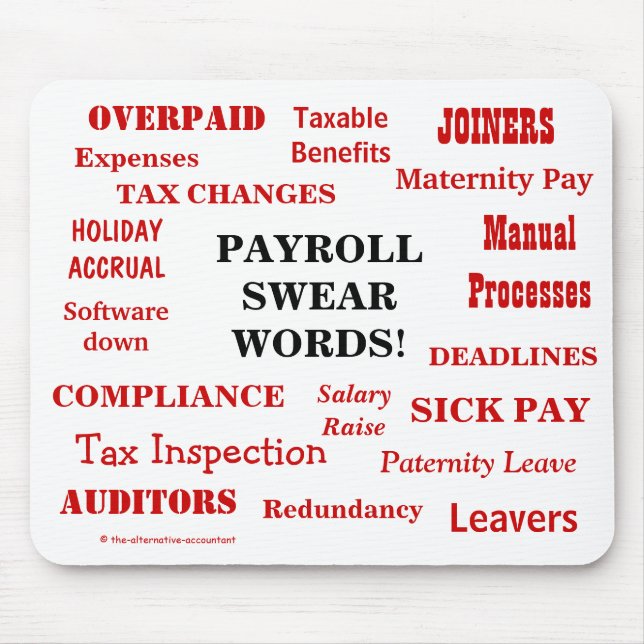 Payroll Swear Words! Annoying Funny Payroll Terms Mouse Mat (Front)