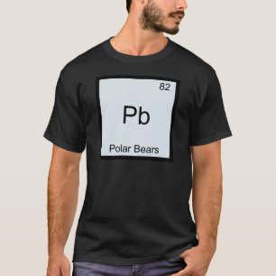 Pb - Polar Bears Funny Chemistry Element Symbol T-Shirt