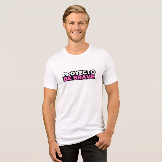 PBB: Proyecto Be Brave Tee  (Front Full)