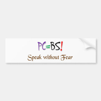 PC=BS! BUMPER STICKER