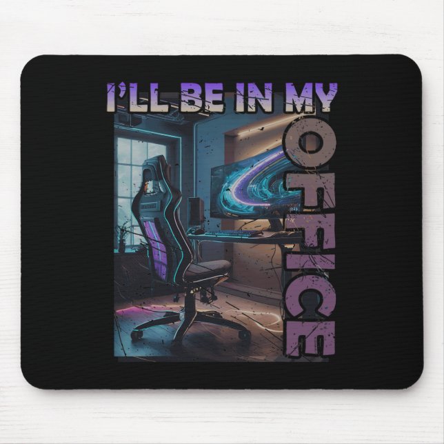 Pc Gaming I'll Be In My Office Hardware Nerd Pc Ga Mouse Mat (Front)