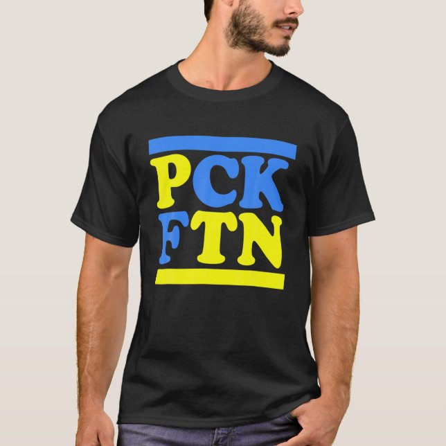 PCK FTN - Puck Futin I Stand With Ukraine Support T-Shirt (Front)