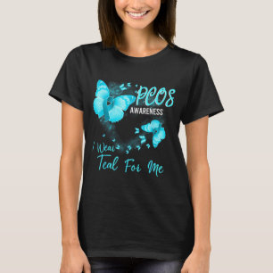 Pcos awareness i wear teal for me Design T-Shirt