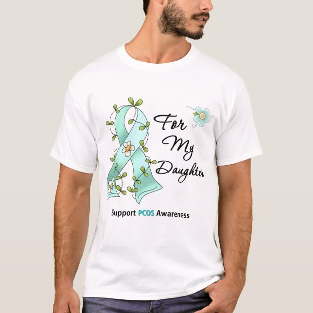PCOS Awareness I Wear Teal Ribbon For My Daughter T-Shirt (Front)