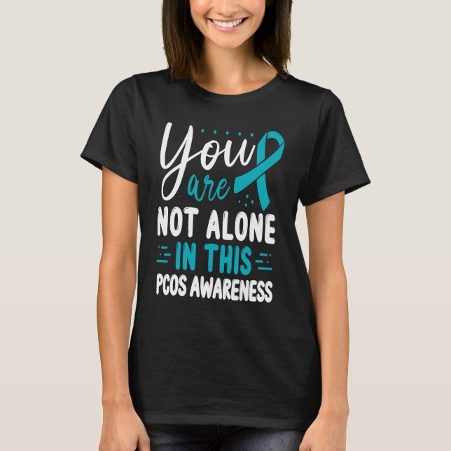 PCOS Awareness You are not alone in this Fighter W T-Shirt (Front)