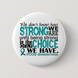 PCOS How Strong We Are 6 Cm Round Badge