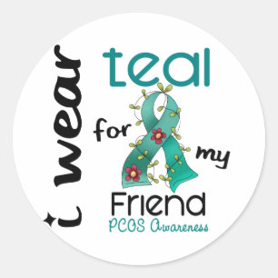 PCOS I Wear Teal For My Friend 43 Classic Round Sticker