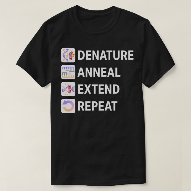 PCR Steps Polymerase Chain Reaction T-Shirt (Design Front)