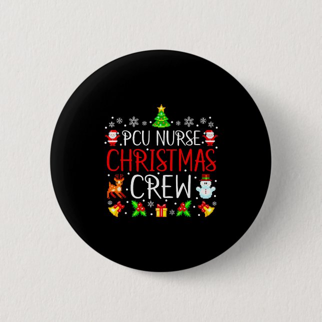 Pcu Nurse Christmas Crew Matching Xmas  6 Cm Round Badge (Front)