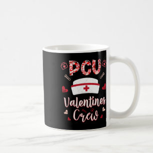 Pcu Valentines Day Nurse Crew Family Coffee Mug