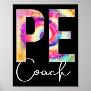 Pe Coach Tie Dye Back To School Women Appreciation Poster