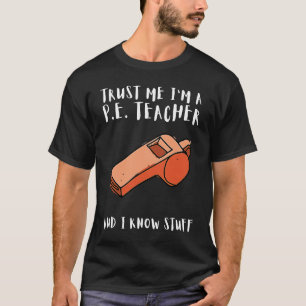 PE Physical Education Teacher And P E Educator 1 T-Shirt