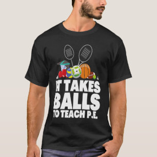 PE Physical Education Teacher And P E Educator 3 T-Shirt