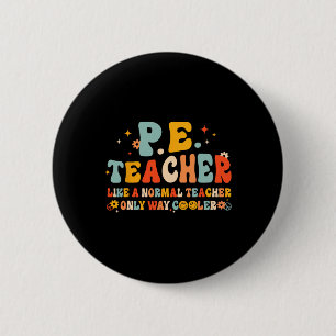 Pe Physical Education Teacher Back To School Groov 6 Cm Round Badge