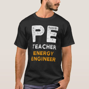 PE Physical Education Teacher Engineer Premium_2 T-Shirt
