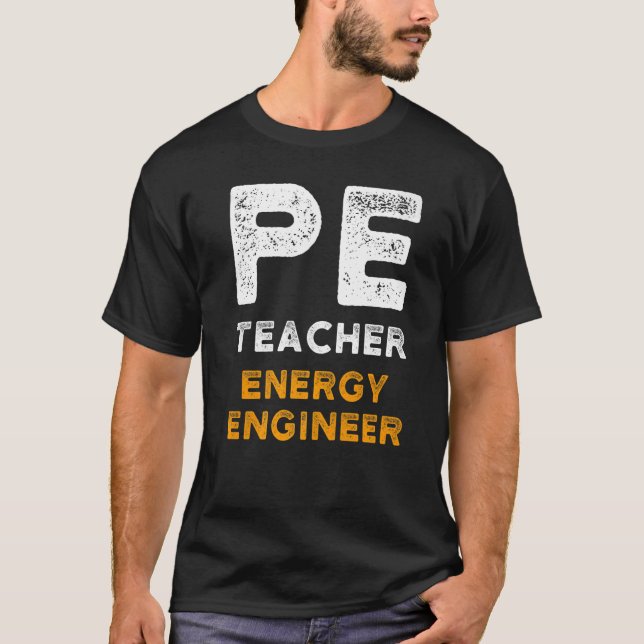 PE Physical Education Teacher Engineer Premium_2 T-Shirt (Front)