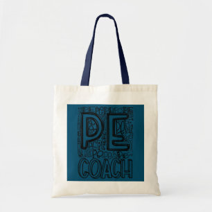 PE Physical Education Teacher PE Coach  Tote Bag