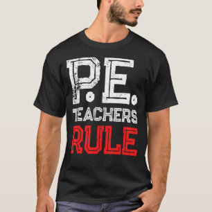 PE Physical Education Teacher Rule T-Shirt