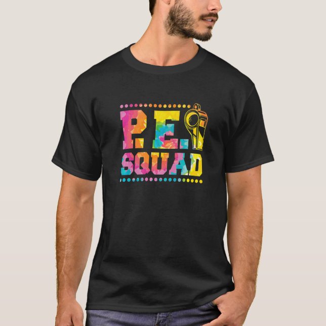 Pe Squad Physical Education Teacher and PE Squad T-Shirt (Front)