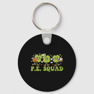 Pe Squad St Patricks Day Shamrock Physical Educati Key Ring
